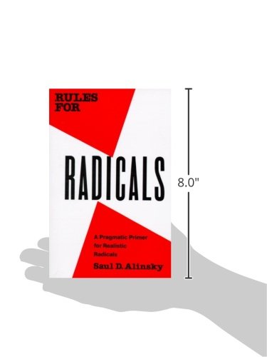 RULES FOR RADICALS: A PRAGMATIC PRIMER FOR REALISTIC RADICALS - ALINSKY. SAUL